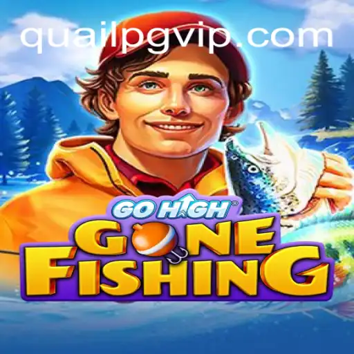 GoHighGoneFishing: Dive into Excitement and Fun with QuailPG