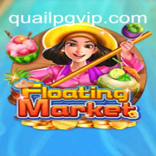 Discover the Thrills of FloatingMarket with QuailPG