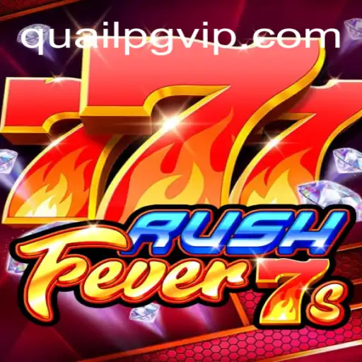 RushFever7s: Dive into Excitement and Fun Daily with QuailPG